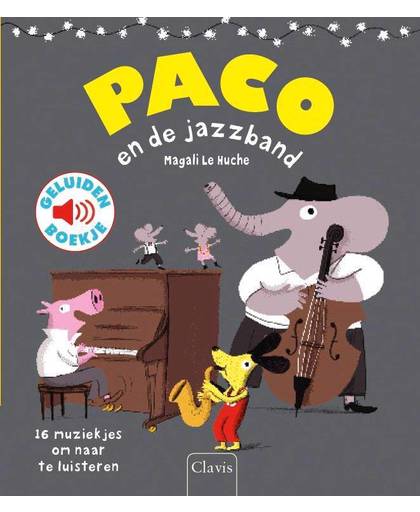 Paco en de jazzband (geluidenboek) - Magali Le Huche