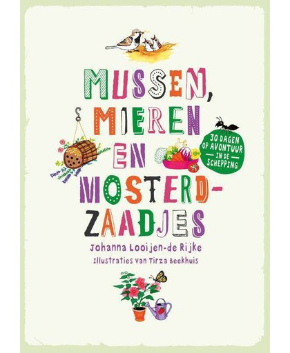 Mussen, mieren en mosterdzaadjes (set van 3 ex) - Johanna Looijen de Rijke