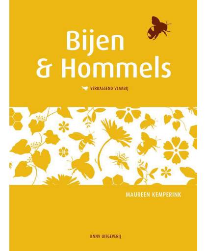 Bijen en hommels verrassend vlakbij - bijenboek - Maureen Kemperink