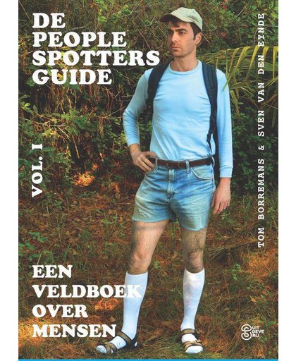 De People Spotters Guide, vol. 1 Een veldboek over mensen - Tom Borremans en Sven Van den Eynde