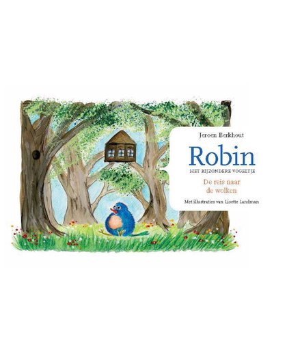 Robin, het bijzondere vogeltje De reis naar de wolken - Jeroen Berkhout