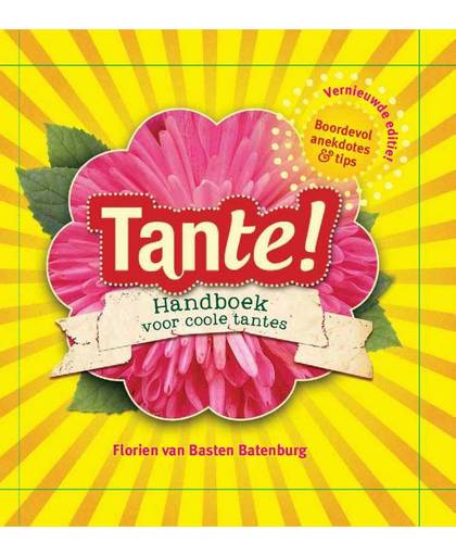 Tante! Handboek voor coole tantes - Florien van Basten Batenburg