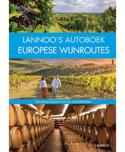 Lannoo's Autoboek Europese wijnroutes - Anke Benstem, Rita Henss, Andrea Lammert, e.a.