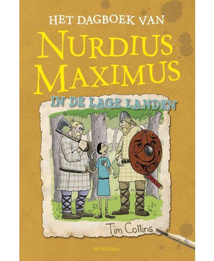 Het dagboek van Nurdius Maximus in de Lage Landen - Tim Collins