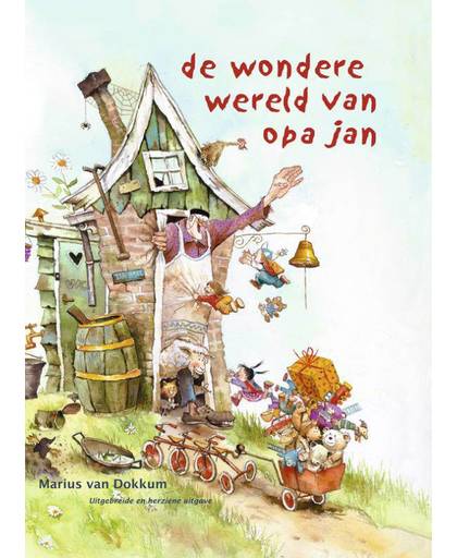 de wondere wereld van opa Jan - Opa Jan 1 - Marius van Dokkum