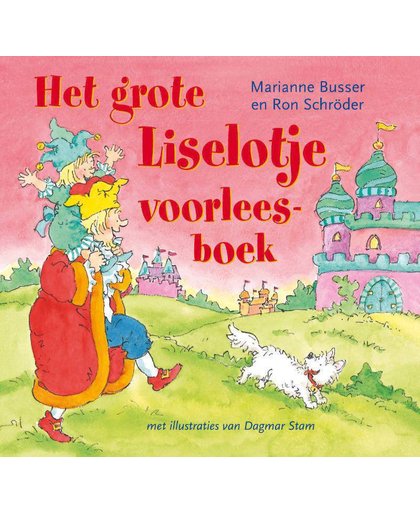 Grote Liselotje voorleesboek - Marianne Busser en Ron Schröder