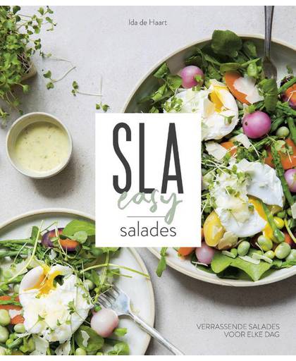 SLA Easy - Snelle salades voor elke dag - Ida de Haart