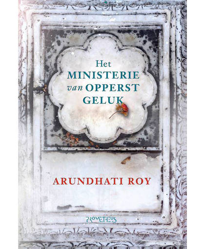 Het ministerie van Opperst Geluk - Arundhati Roy