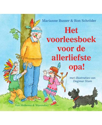 Het voorleesboek voor de allerliefste opa! - Marianne Busser en Ron Schröder