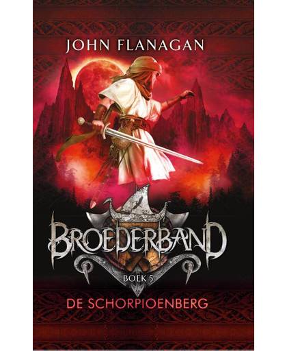 Broederband 5 : De schorpioenberg - John Flanagan