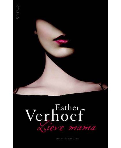 Lieve mama - Esther Verhoef