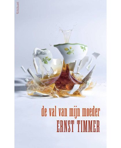 De val van mijn moeder - Ernst Timmer