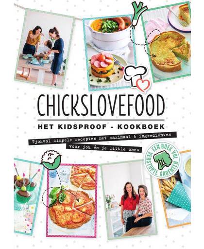 Chickslovefood Kidsproof - Elise Gruppen en Nina de Bruijn