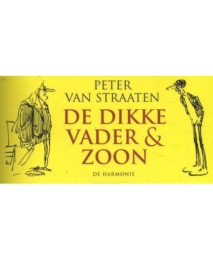 De dikke Vader & Zoon - Peter van Straaten