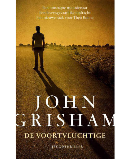 De voortvluchtige - John Grisham