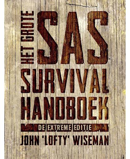 Het Grote SAS Survival Handboek (extreme editie) - John Wiseman