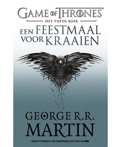 Game of Thrones 5 - Een Feestmaal voor Kraaien - George R.R. Martin