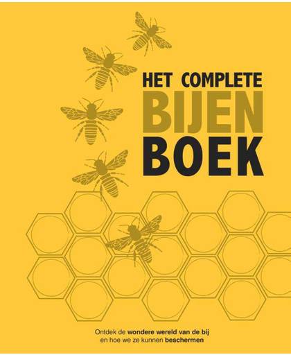 Het complete bijenboek - Fergus Chadwick, Steve Alton, Emma Sarah Tennant, e.a.