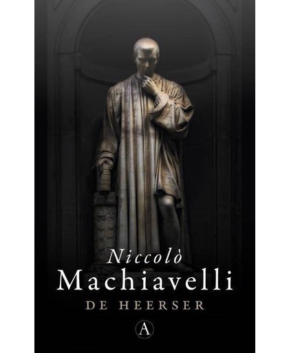De heerser - Niccolò Machiavelli