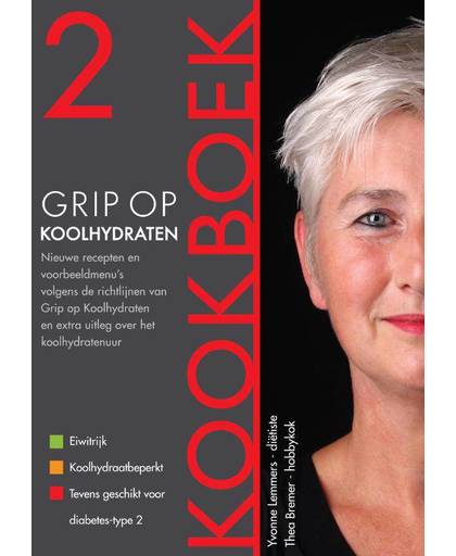 Grip op Koolhydraten Kookboek 2 - Yvonne Lemmers en Thea Bremer