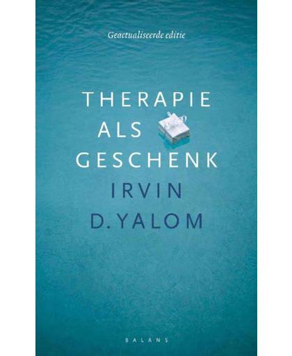 Therapie als geschenk - Irvin D. Yalom