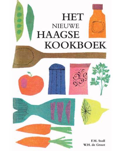 Het nieuwe Haagse kookboek - F.M. Stoll en W.H. de Groot