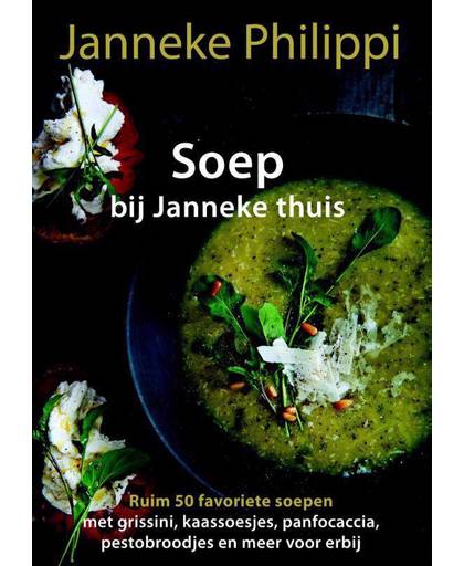 Soep - bij Janneke thuis - Janneke Philippi