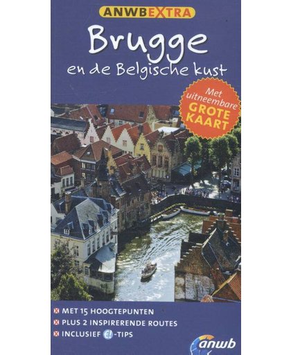 ANWB extra : Brugge en de Belgische kust