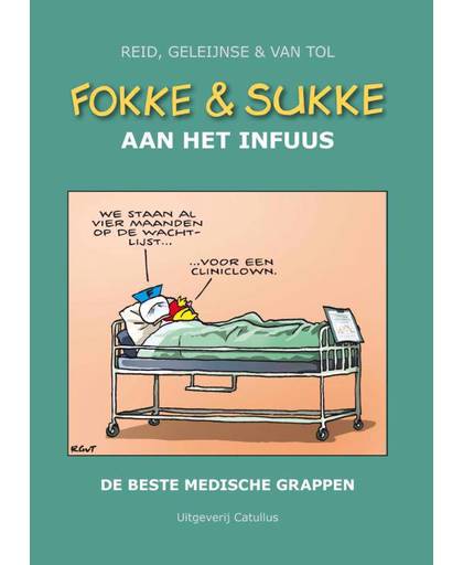 Fokke & Sukke aan het infuus - John Reid, Bastiaan Geleijnse en Jean-Marc van Tol
