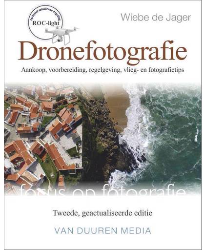Focus op Fotografie: Dronefotografie, 2e editie - Wiebe de Jager