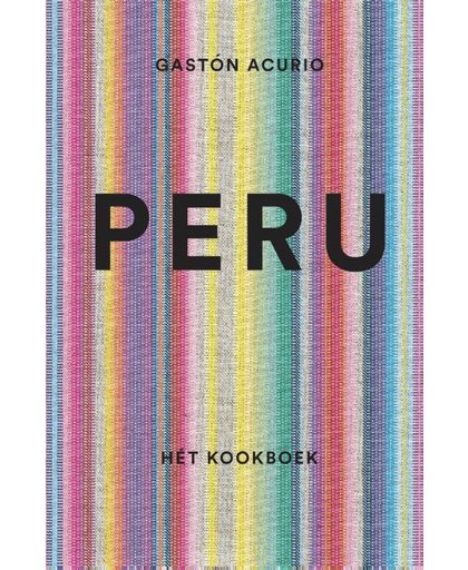Peru - Hét kookboek - Gastón Acurio