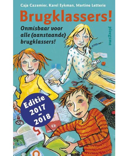 Brugklassers! - Caja Cazemier, Karel Eykman en Martine Letterie
