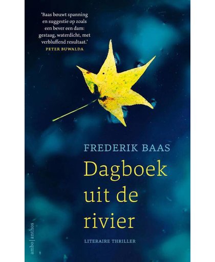 Dagboek uit de rivier - Frederik Baas
