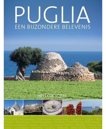 Puglia, een bijzondere belevenis - Hetty de Vogel