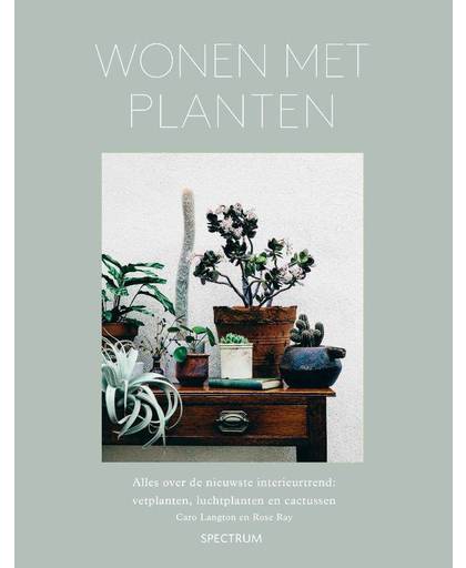 Wonen met planten - Caro Langton en Rose Ray