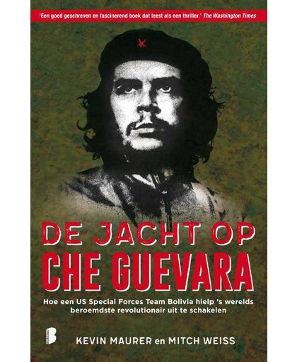 De jacht op Che Guevara - Kevin Maurer en Mitch Weiss