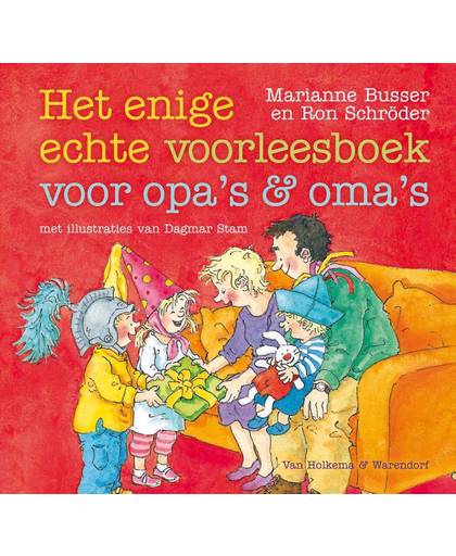 Het enige echte voorleesboek voor opa's en oma's - Marianne Busser en Ron Schröder