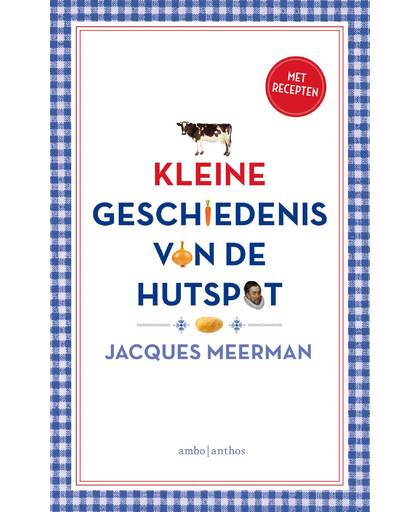 Kleine geschiedenis van de hutspot - Jacques Meerman