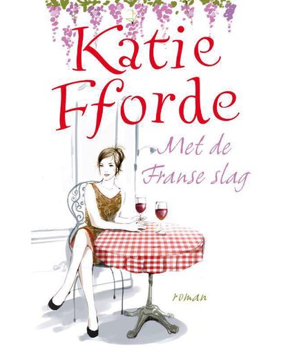 Met de Franse slag - Katie Fforde