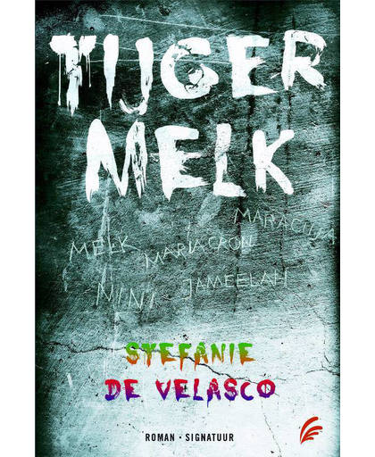 Tijgermelk - Stefanie de Velasco
