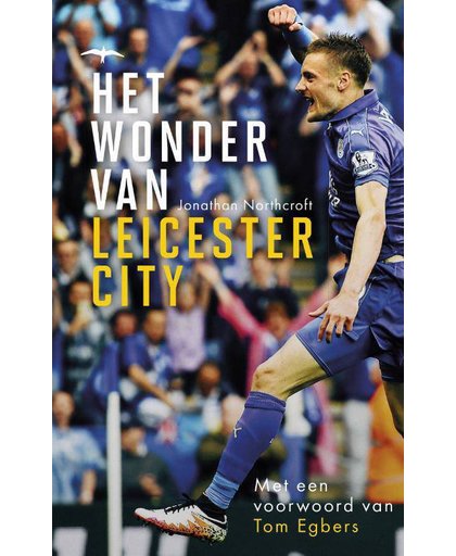 Het wonder van Leicester City - Jonathan Northcroft