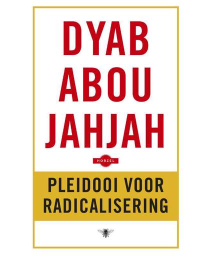 Pleidooi voor radicalisering - Dyab Abou Jahjah