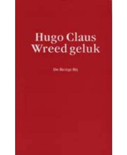 Wreed geluk - Hugo Claus