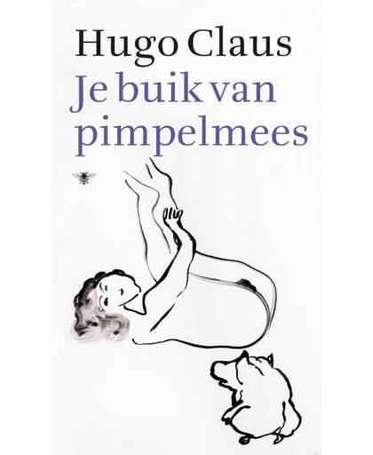Je buik van pimpelmees - Hugo Claus