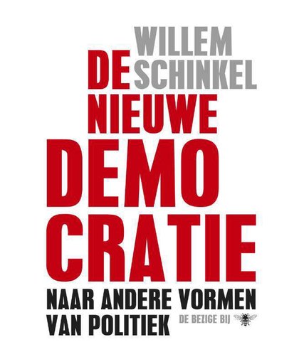 De nieuwe democratie - Willem Schinkel