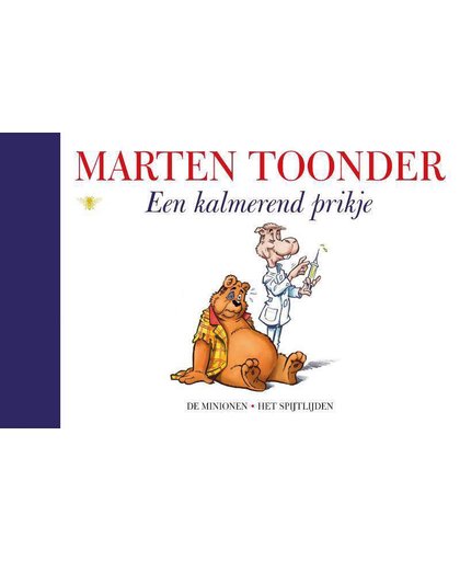 Alle verhalen van Olivier B. Bommel en Tom Poes 55 : Een kalmerend prikje - Marten Toonder
