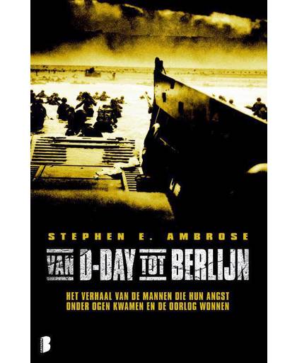 Van D-day tot Berlijn - Stephen E. Ambrose