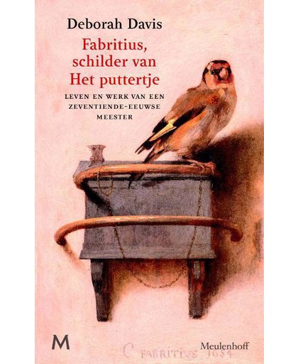 Fabritius, schilder van Het puttertje - Deborah Davis