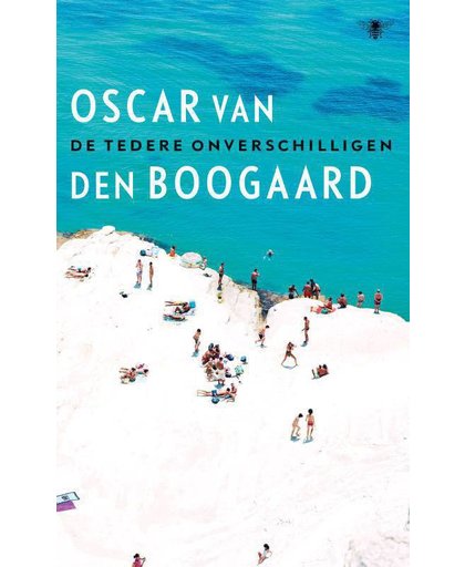 De tedere onverschilligen - Oscar van den Boogaard