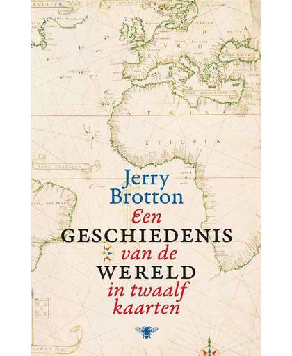 Een geschiedenis van de wereld in twaalf kaarten - Jerry Brotton
